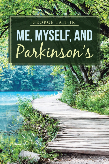 Me, Myself, and Parkinson’s