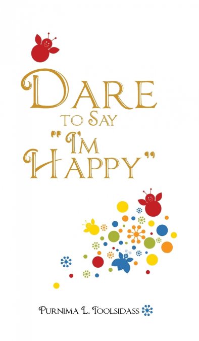 Dare to Say 'I’m Happy'