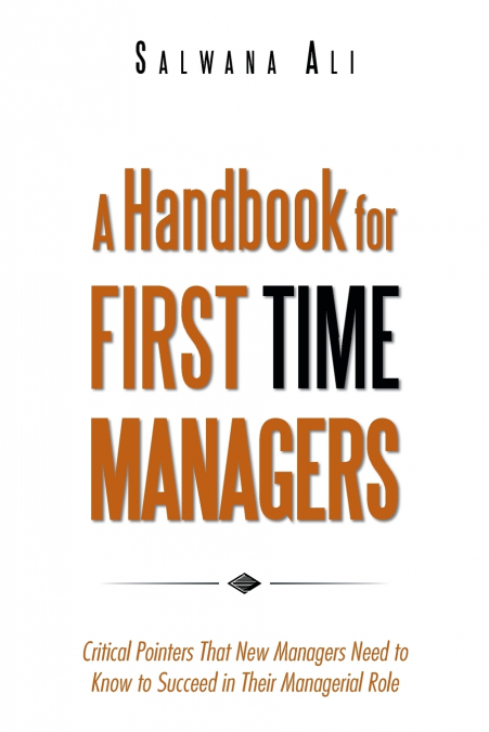 A Handbook for First Time Managers