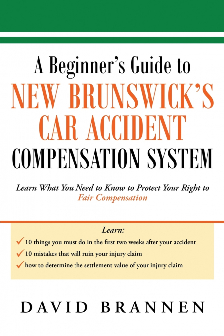 A Beginner’s Guide to New Brunswick’s Car Accident Compensation System