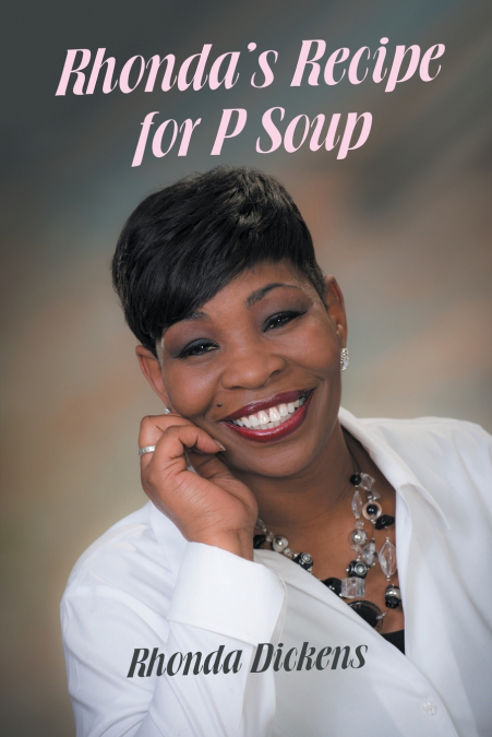 Rhonda’s Recipe for P Soup