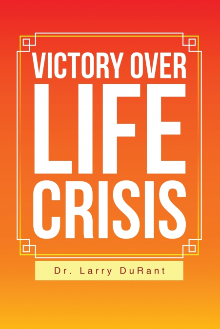 Victory Over Life Crisis