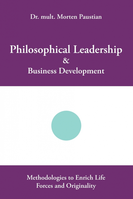 Philosophical Leadership & Business Development