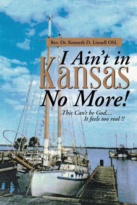 I Ain’t in Kansas No More!