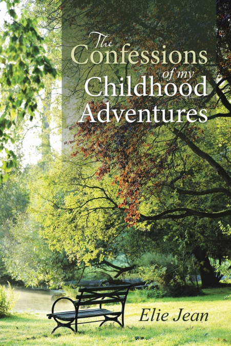 The Confessions of My Childhood Adventures