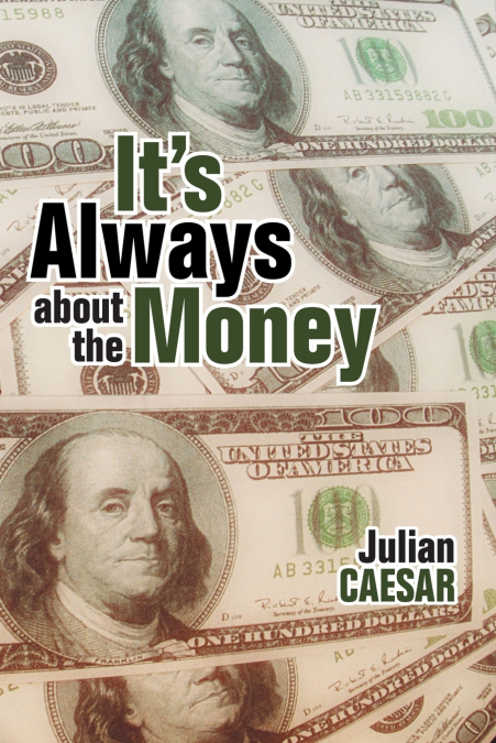 It’s Always About the Money