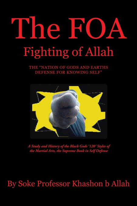 The FOA Fighting of Allah the 'Nation of Gods and Earths Defense for Knowing Self'
