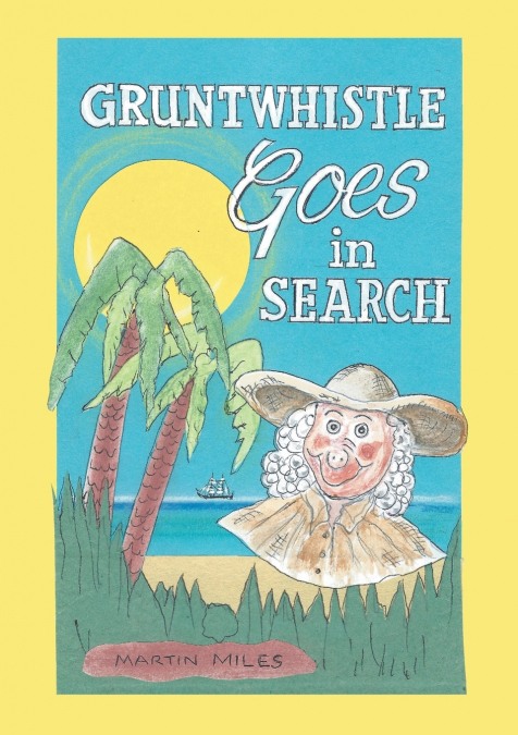 Gruntwhistle Goes In Search