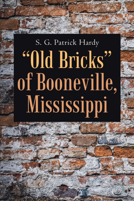 'Old Bricks' of Booneville, Mississippi