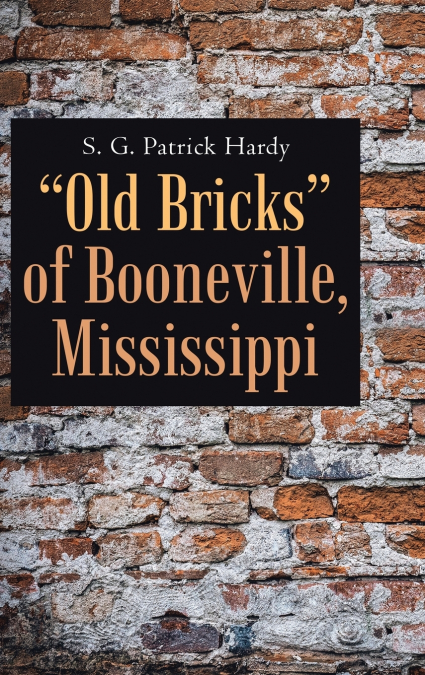 'Old Bricks' of Booneville, Mississippi