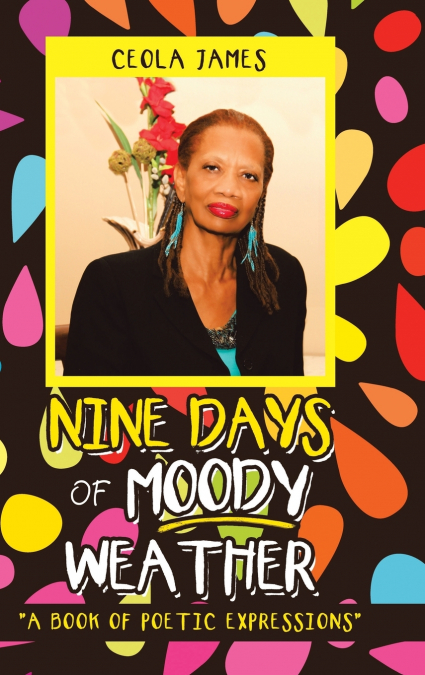 NINE DAYS OF MOODY WEATHER