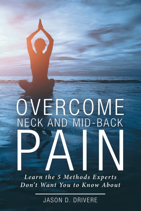 Overcome Neck and Mid-Back Pain