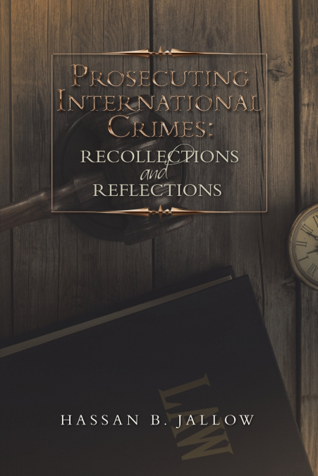 Prosecuting International Crimes