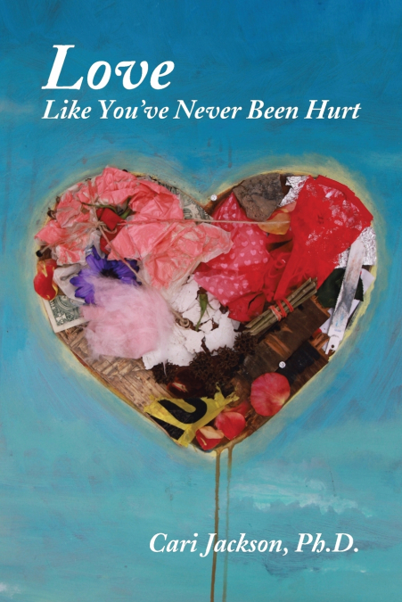 Love Like You’ve Never Been Hurt