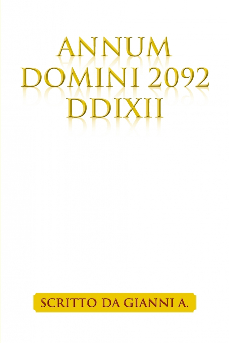 Annum Domini 2092 DDIXII