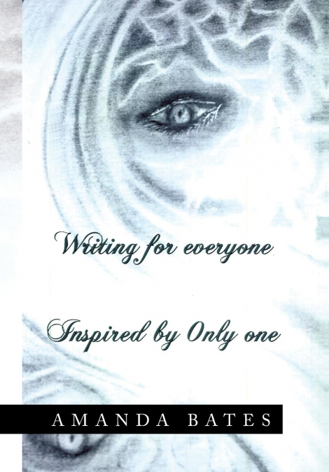 Writing for Everyone Inspired by Only One