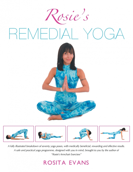 Rosie’s Remedial Yoga (Full Color Edition)