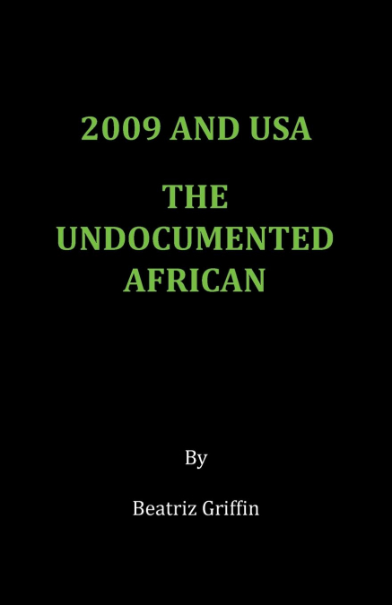 2009 and USA - The Undocumented African