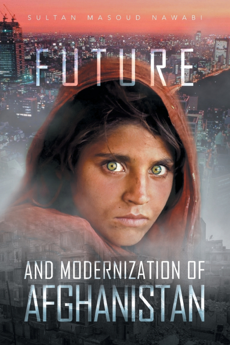 Future and Modernization of Afghanistan