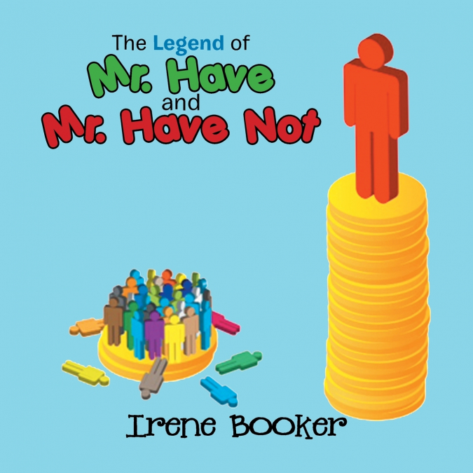 The Legend of Mr. Have and Mr. Have Not