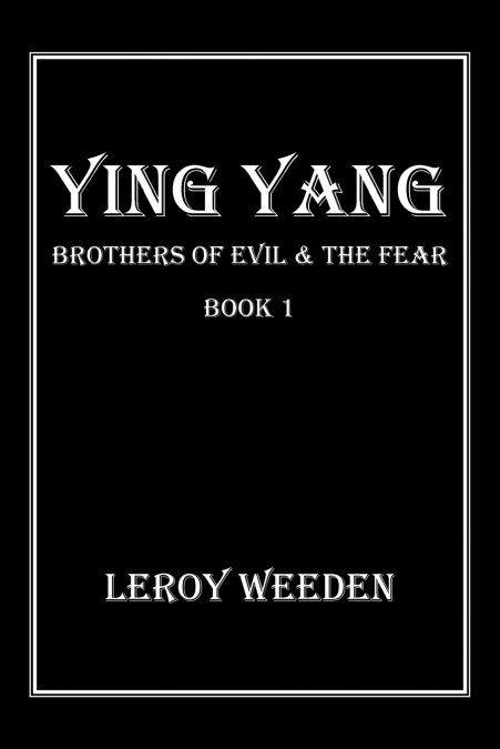 Ying Yang Book 1 Brothers of Evil & the Fear