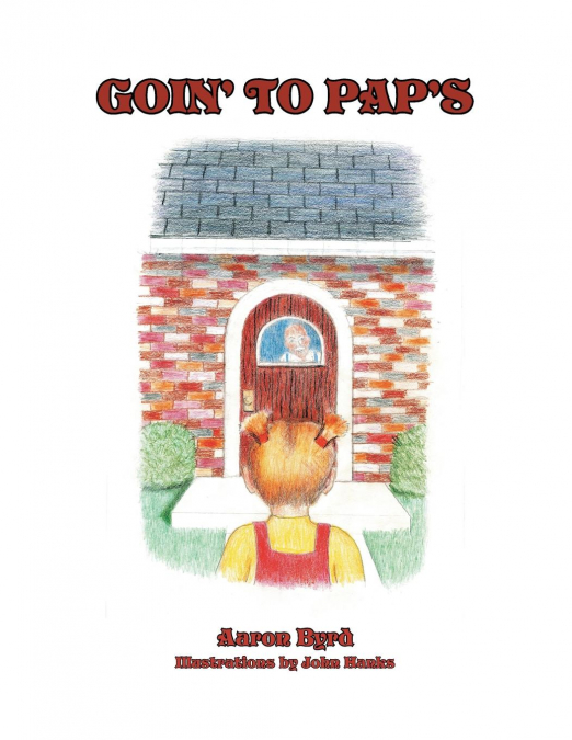 Goin’ to Pap’s