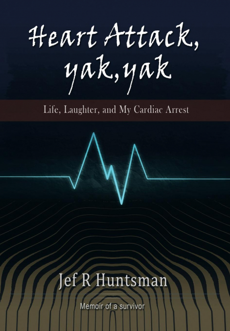 Heart Attack, Yak, Yak