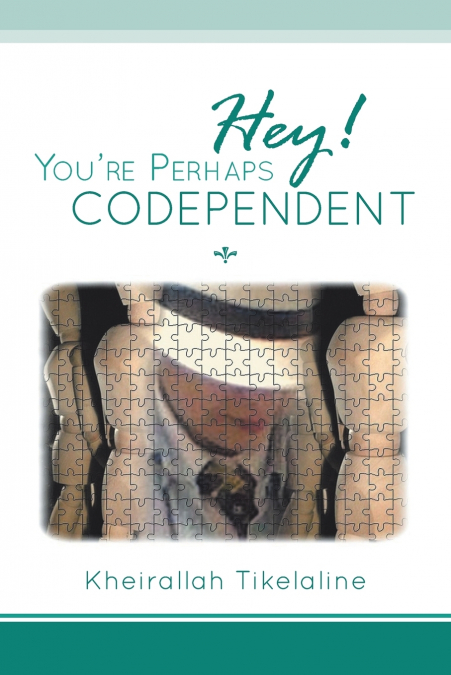 Hey! You’re Perhaps Codependent...