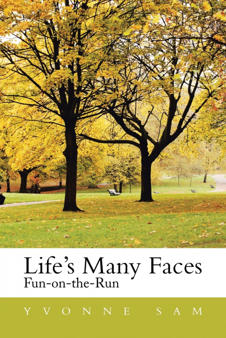Life’s Many Faces