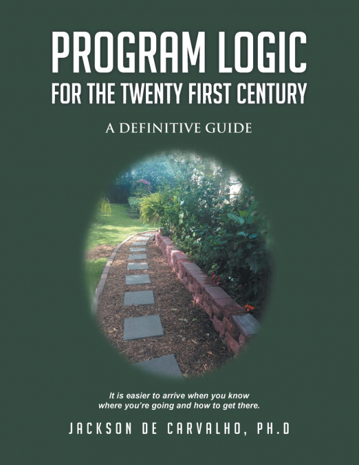 Program Logic for the Twenty First Century