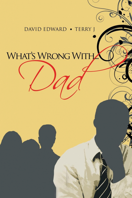 What’s Wrong With...Dad