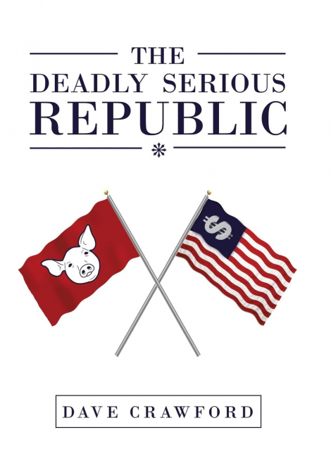 The Deadly Serious Republic