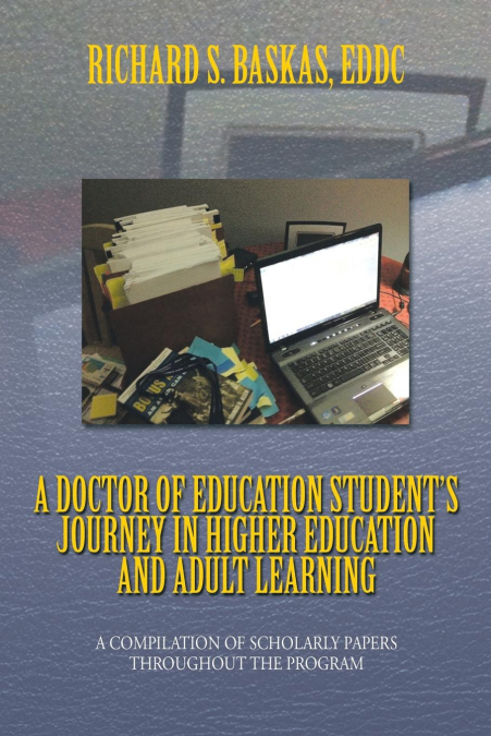 A Doctor of Education Student’s Journey in Higher Education and Adult Learning