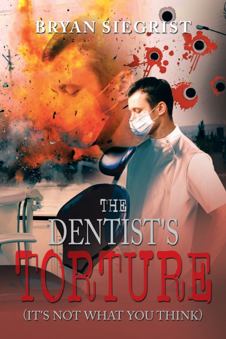 The Dentist’s Torture