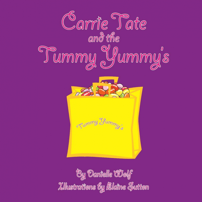 Carrie Tate and the Tummy Yummy’s