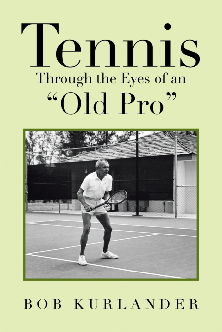 Tennis Through the Eyes of an 'Old Pro'