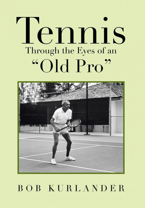 Tennis Through the Eyes of an 'Old Pro'