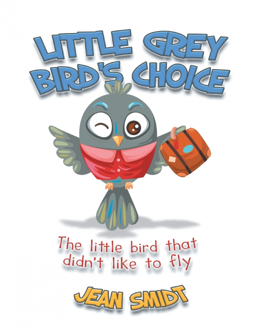 Little Grey Bird’s Choice