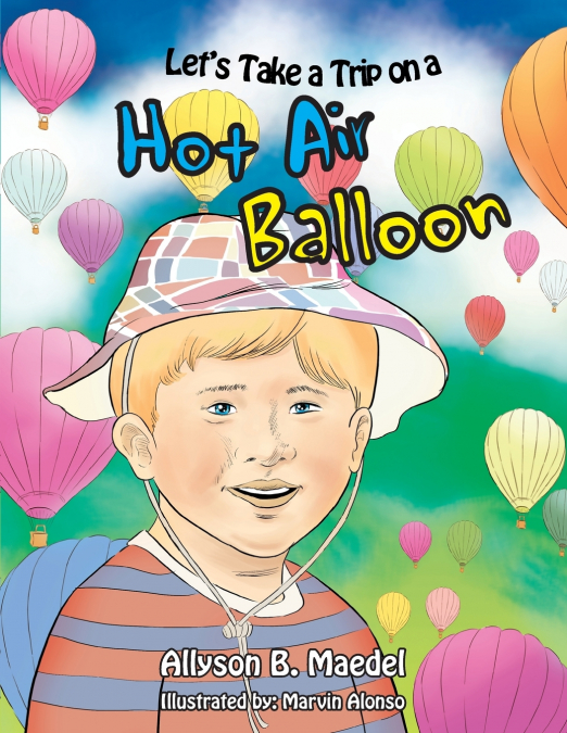 Let’s Take a Trip on a Hot Air Balloon