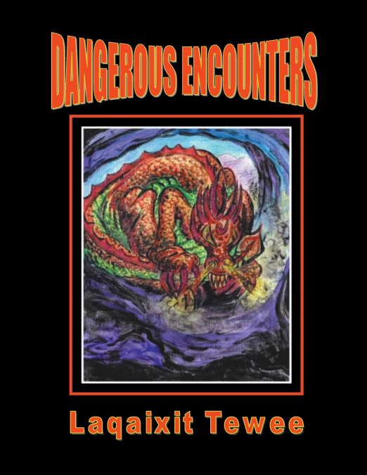 Dangerous Encounters