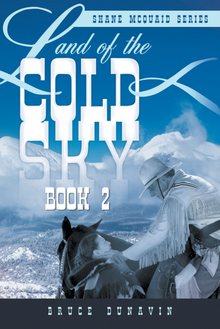 Land of the Cold Sky Book 2