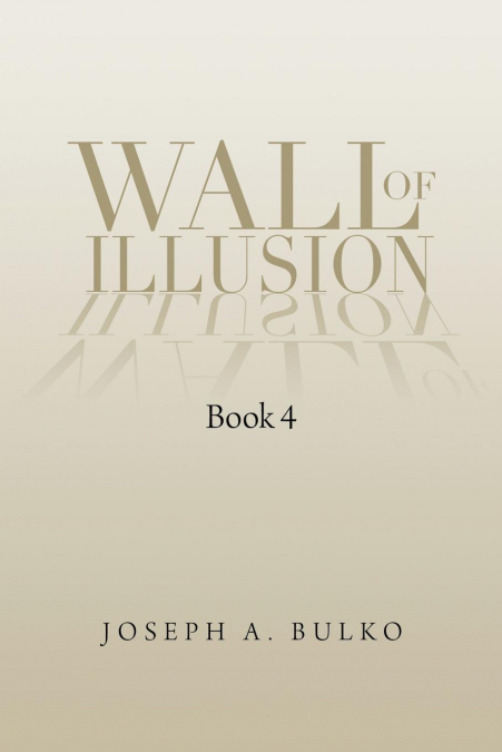 Wall of Illusion Book 4