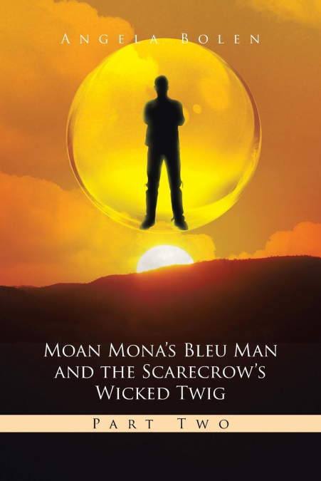 Moan Mona’s Bleu Man and the Scarecrow’s Wicked Twig