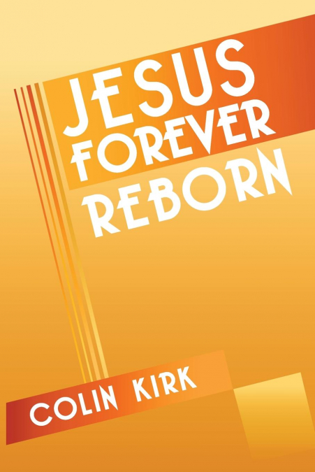 Jesus Forever Reborn