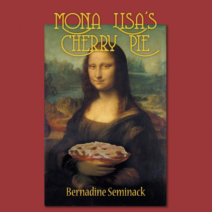 Mona Lisa’s Cherry Pie