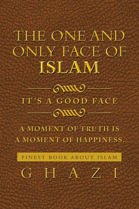 The One and Only Face of Islam