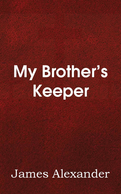 My Brother’s Keeper
