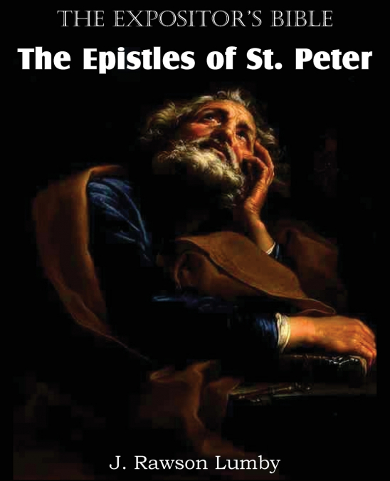 The Expositor’s Bible The Epistles of St. Peter