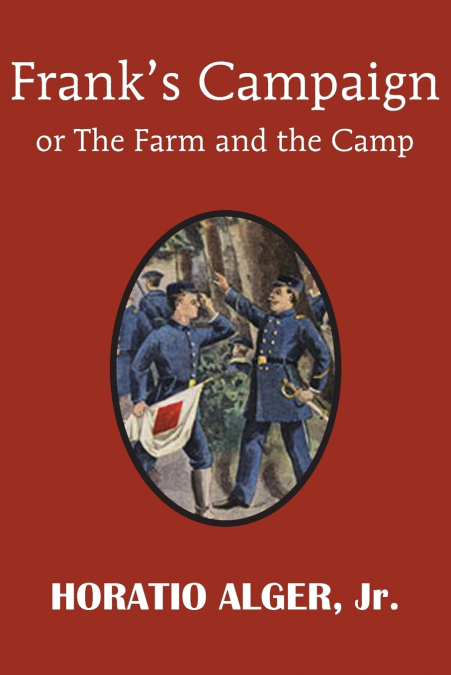 Frank’s Campaign or the Farm and the Camp