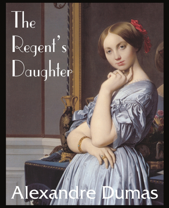 The Regent’s Daughter